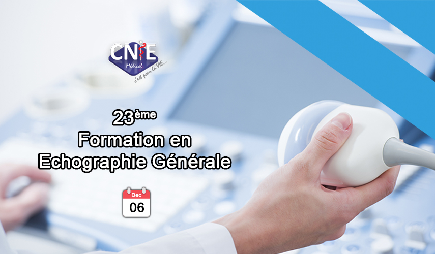 Formation Échographie Générale, 23ème session, est ouverte à partir du 06/12/2019 ! CNIE MEDICAL